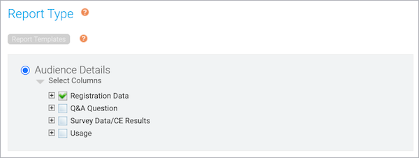 Report Type section with Audience Details and Registration Data options selected